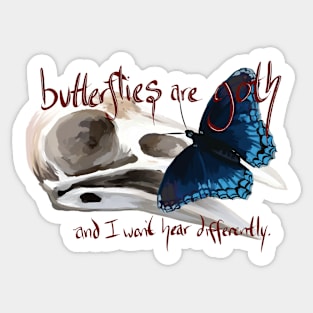 Butterflies are Goth Sticker